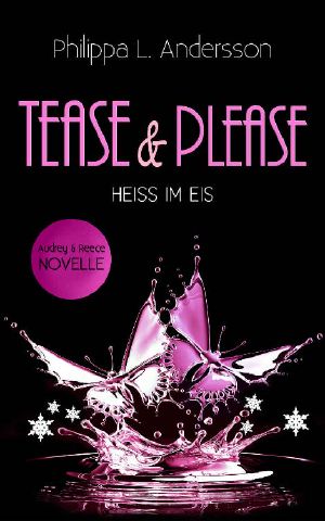 [Tease & Please 04] • Heiß im Eis